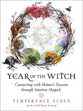 portada Year of the Witch: Connecting With Nature'S Seasons Through Intuitive Magick (en Inglés)