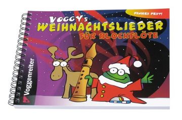 portada Voggy's Weihnachtslieder für Blockflöte: Weihnachten mit dem kleinen Voggy und der Blockflöte (in German)