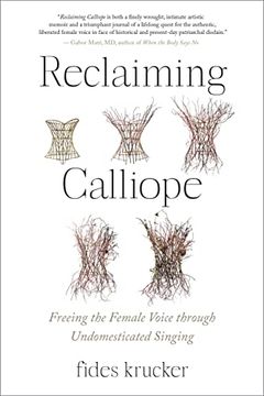 portada Reclaiming Calliope: Freeing the Female Voice Through Undomesticated Singing