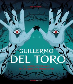 portada Guillermo del Toro - Ian Nathan - Libro Físico