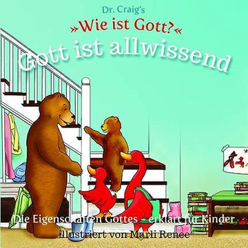 portada Dr. Craig's "Wie ist Gott? " Gott ist Allwissend: Die Eigenschaften Gottes - Erklärt für Kinder (in German)