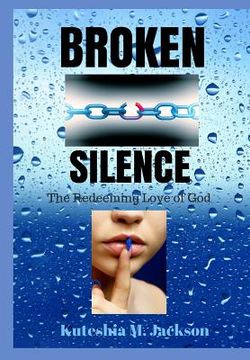 portada Broken Silence: The Redeeming Love of God