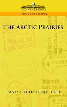 portada the arctic prairies (en Inglés)