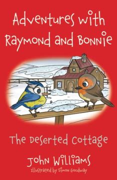 portada Adventures With Raymond and Bonnie: The Deserted Cottage (en Inglés)