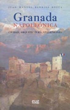 portada Granada Napoleónica. Ciudad, arquitectura y patrimonio (Fuera de Colección)
