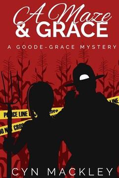 portada A Maze & Grace: A Goode-Grace Mystery (en Inglés)