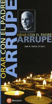 portada Orar con el Padre Arrupe (in Spanish)