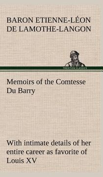 portada memoirs of the comtesse du barry with intimate details of her entire career as favorite of louis xv (en Inglés)