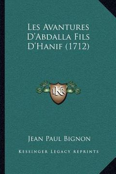 portada Les Avantures D'Abdalla Fils D'Hanif (1712) (en Francés)