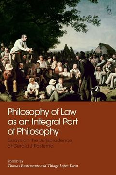 portada Philosophy of law as an Integral Part of Philosophy: Essays on the Jurisprudence of Gerald j Postema (en Inglés)