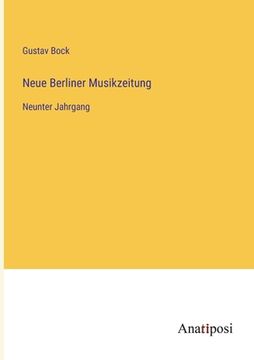 portada Neue Berliner Musikzeitung: Neunter Jahrgang (in German)