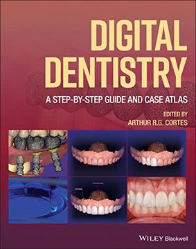portada Digital Dentistry: A Step-By-Step Guide and Case Atlas (en Inglés)