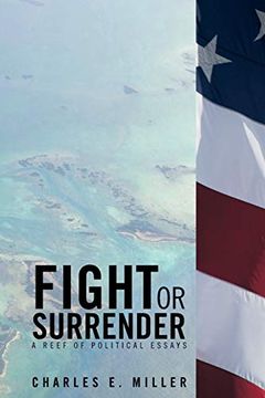 portada Fight or Surrender: A Reef of Political Essays (en Inglés)
