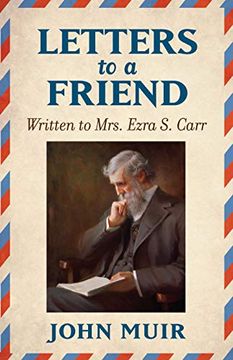 portada Letters to a Friend: Written to Mrs. Ezra s. Carr 1866-1879 (in English)