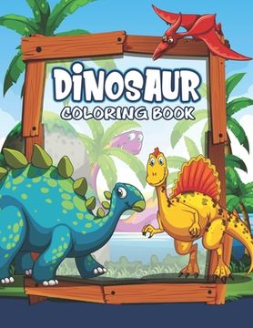 portada Dinosaur Coloring Book: Great Gift For Kids Boys & Girls (en Inglés)