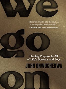 portada We go on: Finding Purpose in all of Life’S Sorrows and Joys (en Inglés)