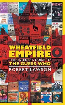 portada Wheatfield Empire: The Listener'S Guide to the Guess who (in English)