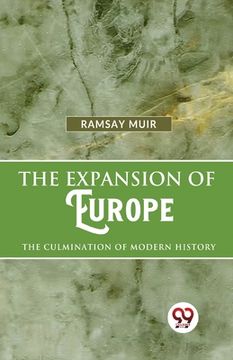 portada The Expansion Of Europe The Culmination Of Modern History (en Inglés)