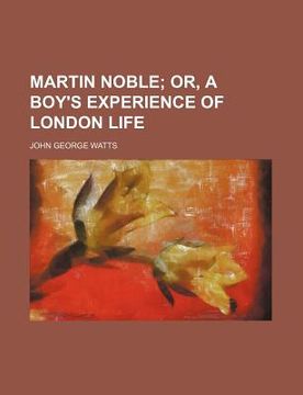 portada martin noble; or, a boy's experience of london life