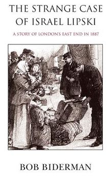 portada The Strange Case of Israel Lipski: A Story of London's East End in 1887 (en Inglés)