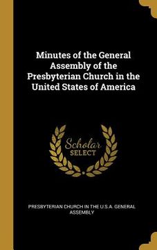 portada Minutes of the General Assembly of the Presbyterian Church in the United States of America (en Inglés)