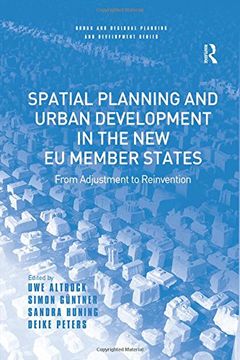 portada Spatial Planning and Urban Development in the New EU Member States: From Adjustment to Reinvention (en Inglés)