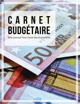 portada Carnet Budgétaire: Carnet De Dépense/Recettes et Comptes Pour Toute Une Année Idéal Pour Les Economies De La Famille Dim A4 (en Francés)