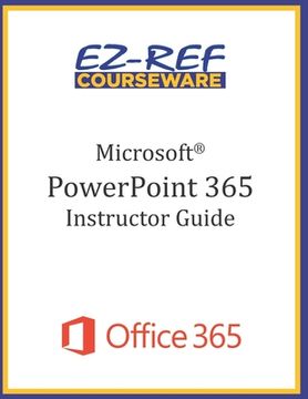 portada Microsoft PowerPoint 365 - Overview: Instructor Guide (Black & White) (in English)