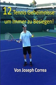 portada 12 Tennis Geheimnisse um Immer zu Besiegen! (in German)