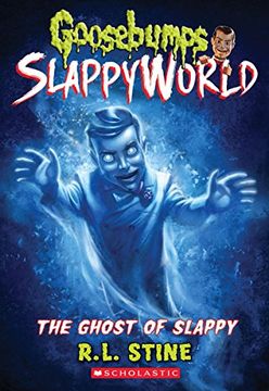 portada The Ghost of Slappy (Goosebumps Slappyworld #6): Volume 6 (in English)
