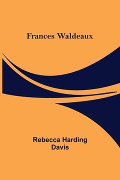 portada Frances Waldeaux (en Inglés)