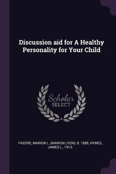 portada Discussion aid for A Healthy Personality for Your Child (en Inglés)