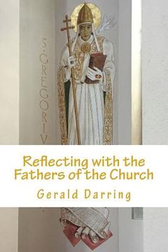 portada Reflecting with the Fathers of the Church (en Inglés)