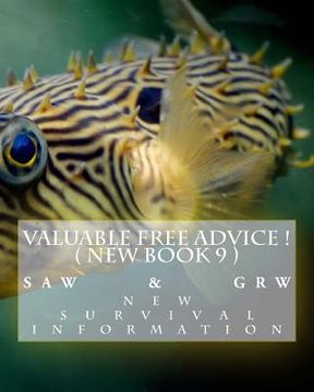 portada Valuable FREE Advice ! ( NEW BOOK 9 ): New S U R V i V A L Information (in English)