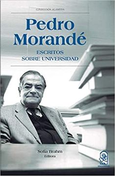 portada Pedro Morandé. Escritos Sobre Universidad (in Spanish)