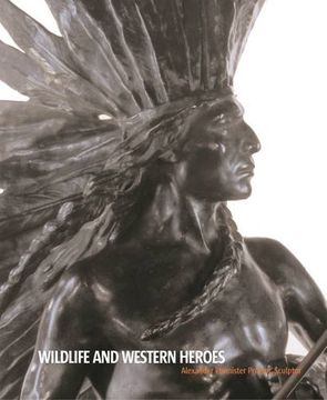 portada Wildlife and Western Heroes: Alexander Phimister Proctor, Sculptor (in English)