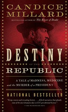 portada Destiny of the Republic: A Tale of Madness, Medicine and the Murder of a President (in English)