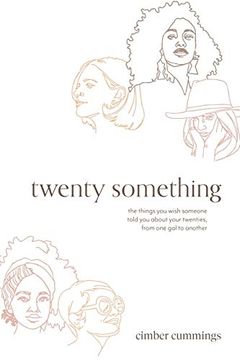 portada Twenty Something: The Things you Wish Someone Told you About Your Twenties, From one gal to Another (in English)