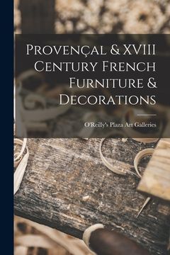 portada Provençal & XVIII Century French Furniture & Decorations