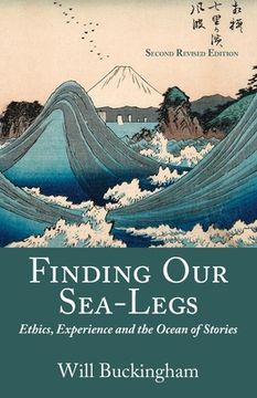 portada Finding Our Sea-Legs: Ethics, Experience and the Ocean of Stories (en Inglés)