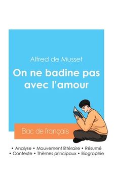 portada Réussir son Bac de français 2024: Analyse de la pièce On ne badine pas avec l'amour d'Alfred de Musset (en Francés)