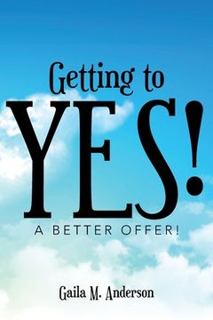 portada Getting to Yes!: A Better Offer! (en Inglés)