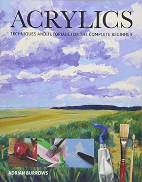 portada Acrylics: Techniques and Tutorials for the Complete Beginner (in English)