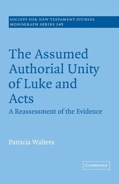 portada The Assumed Authorial Unity of Luke and Acts Paperback (Society for new Testament Studies Monograph Series) (en Inglés)
