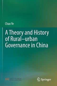 portada A Theory and History of Rural-Urban Governance in China (en Inglés)