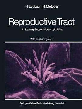 portada the human female reproductive tract: a scanning electron microscopic atlas (en Inglés)