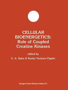 portada Cellular Bioenergetics: Role of Coupled Creatine Kinases (en Inglés)