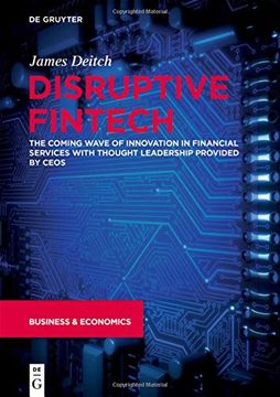 portada Disruptive Fintech: The Coming Wave of Innovation in Financial Services With Thought Leadership Provided by Ceos (en Inglés)