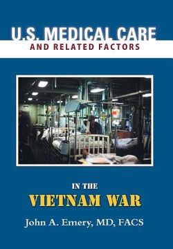 portada U.S. Medical Care and Related Factors in the Vietnam War