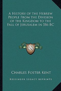 portada a history of the hebrew people from the division of the kingdom to the fall of jerusalem in 586 bc
